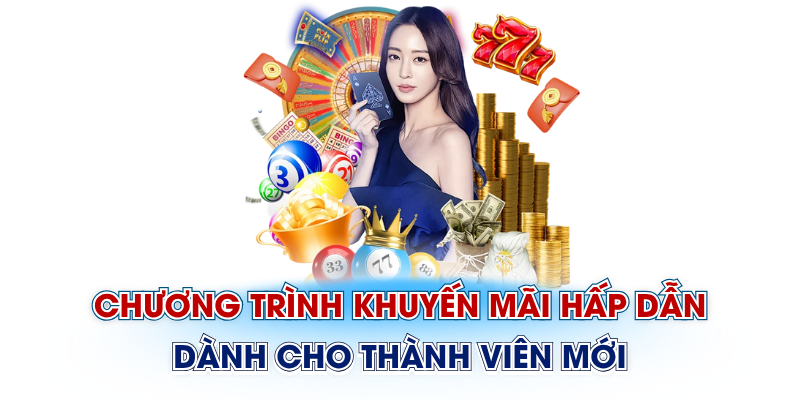 Chương trình khuyến mãi hấp dẫn dành cho thành viên mới