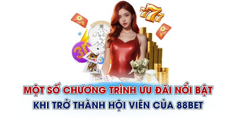 Danh sách một số sản phẩm cá cược đổi thưởng tại 88Bet