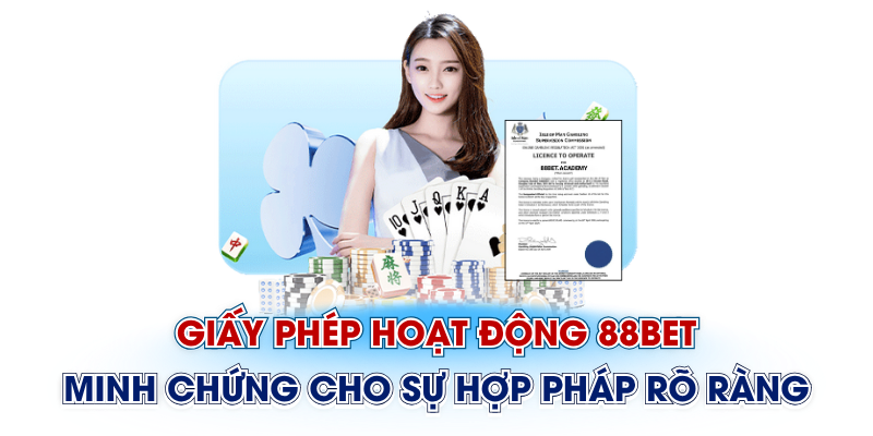 Giấy phép hoạt động 88bet hợp pháp rõ ràng